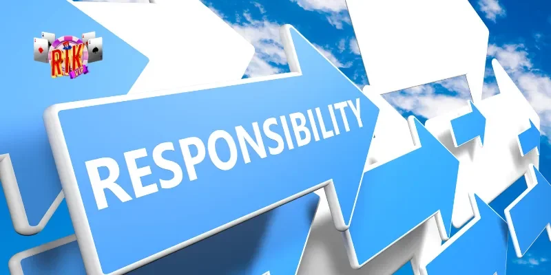 Tầm quan trọng của chơi có trách nhiệm Rikvip